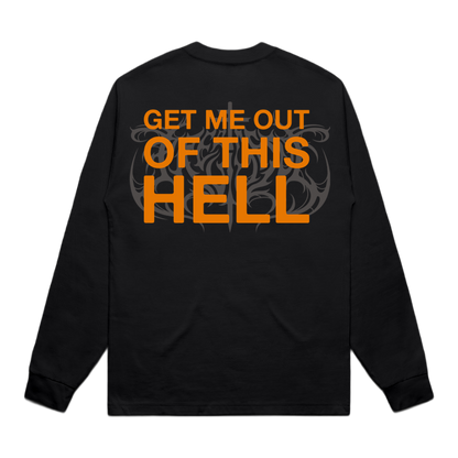 Get Me Out Of This Hell Long Sleeve