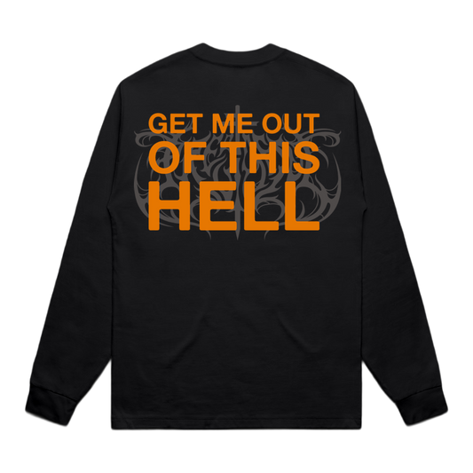 Get Me Out Of This Hell Long Sleeve